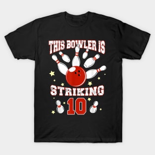 This Bowler is Striking 10 Yr Old Bowling 10th Birthday T-Shirt